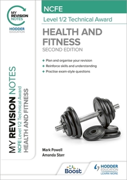 Paperback My Revision Notes: Ncfe Level 1/2 Technical Award in Health and Fitness, Second Edition Book