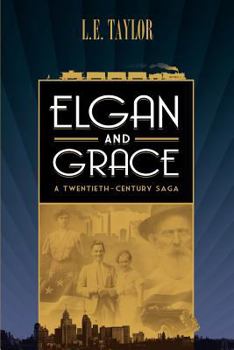 Paperback Elgan and Grace: A Twentieth-Century Saga Book