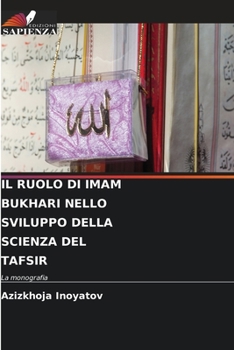 Paperback Il Ruolo Di Imam Bukhari Nello Sviluppo Della Scienza del Tafsir [Italian] Book