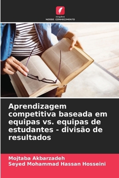 Paperback Aprendizagem competitiva baseada em equipas vs. equipas de estudantes - divisão de resultados [Portuguese] Book