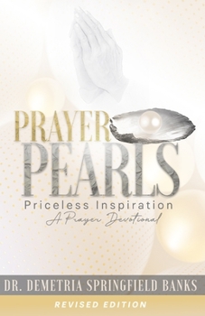 Paperback Prayer Pearls Priceless Inspiration: A Prayer Devotional Revised Edition Book