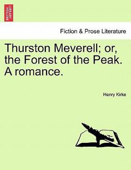 Paperback Thurston Meverell; Or, the Forest of the Peak. a Romance. Book