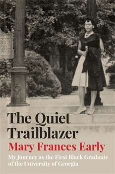 Hardcover The Quiet Trailblazer: My Journey as the First Black Graduate of the University of Georgia Book