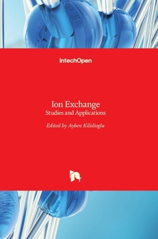 Hardcover Ion Exchange: Studies and Applications Book