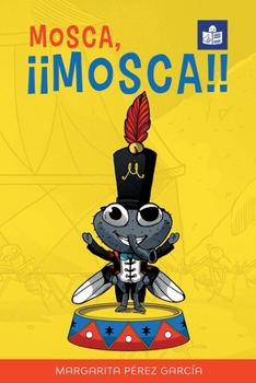 Mosca, ��Mosca!!: Spanish-English in Easy-to-Read format