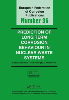 Hardcover Prediction of Long Term Corrosion Behaviour in Nuclear Waste Systems Efc 36 Book