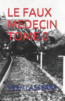 Paperback Le Faux Medecin Tome 2 [French] Book