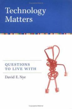 Hardcover Technology Matters: Questions to Live With Book
