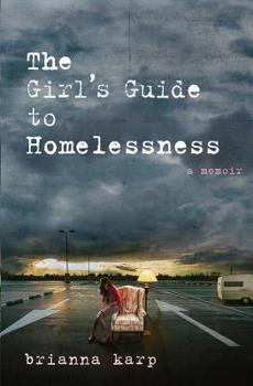 Paperback The Girl's Guide to Homelessness Book