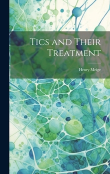 Hardcover Tics and Their Treatment Book