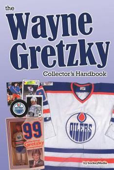 Paperback The Wayne Gretzky Collector's Handbook Book