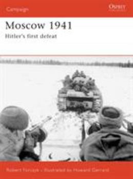 Moscow 1941: Hitler's First Defeat (Campaign) - Book #167 of the Osprey Campaign
