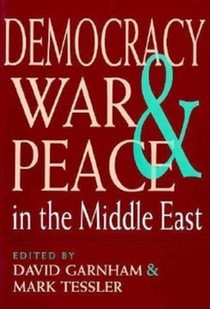 Paperback Democracy, War, and Peace in the Middle East (Indiana Series in Arab and Islamic Studies) Book