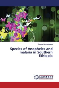 Paperback Species of Anopheles and malaria in Southern Ethiopia Book