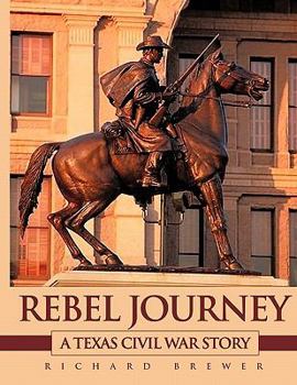Paperback Rebel Journey: A Texas Civil War Story Book