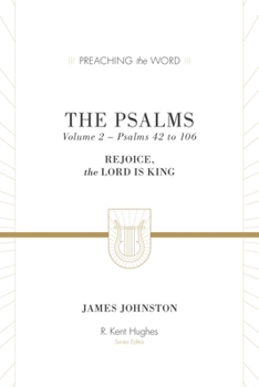 The Psalms: Rejoice, the Lord Is King (Volume 2, Psalms 42 to 106)