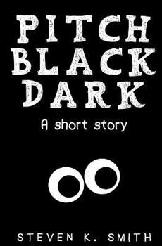 Paperback Pitch Black Dark: A Short Story Book