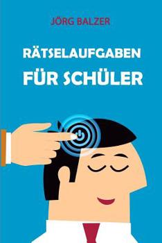 Paperback Rätselaufgaben Für Schüler: Anmeldung Rätsel [German] Book