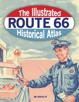 Paperback The Illustrated Route 66 Historical Atlas Book