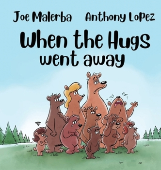 Hardcover When The Hugs Went Away Book