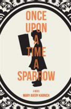Paperback Once Upon a Time a Sparrow Book