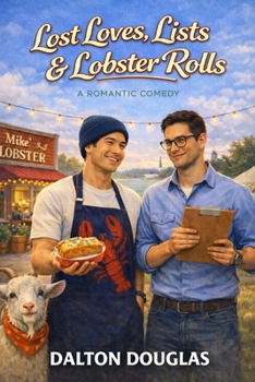 Paperback Lost Loves, Lists & Lobster Rolls: A Romantic Comedy Book