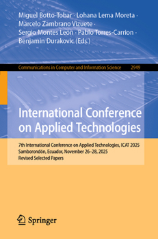 Paperback International Conference on Applied Technologies: 7th International Conference on Applied Technologies, iCat 2025, Samborondón, Ecuador, November 26-2 Book