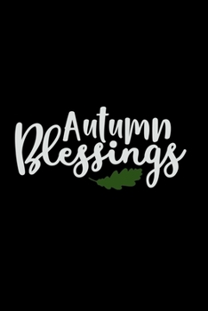 Autumn Blessings: Lined journal for writing, sleek matte black cover with quote
