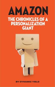 Hardcover Amazon: The Chronicles of a Personalization Giant Book