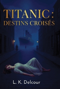 Paperback Titanic: destins croisés. [French] Book