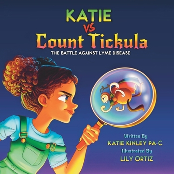 KATIE vs Count Tickula: The Battle Against Lyme Disease (Micro Monsters)