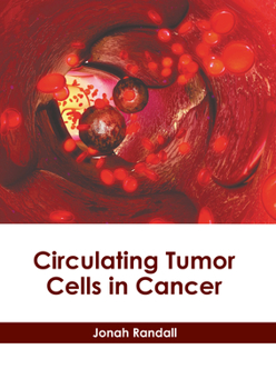 Hardcover Circulating Tumor Cells in Cancer Book