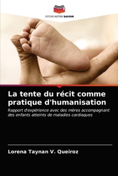 Paperback La tente du récit comme pratique d'humanisation [French] Book