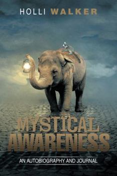 Paperback Mystical Awareness: An Autobiography and Journal Book