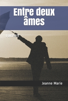 Paperback Entre deux ?mes: roman [French] Book