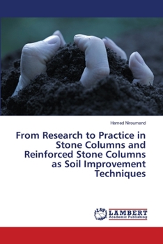 Paperback From Research to Practice in Stone Columns and Reinforced Stone Columns as Soil Improvement Techniques Book