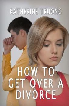 Paperback How To Get Over A Divorce Book