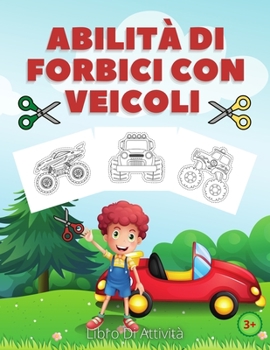 Abilità Di Forbici Con Veicoli Libro Di Attività