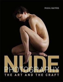 Hardcover Nude Photography: The Art and the Craft Book