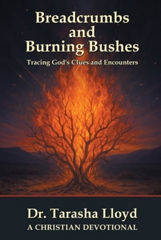 Paperback Breadcrumbs and Burning Bushes: Tracing God's Clues and Encounters Book