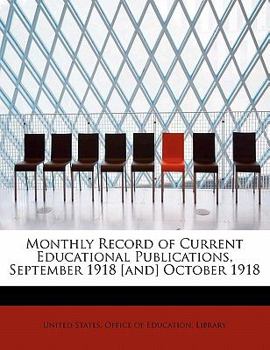 Paperback Monthly Record of Current Educational Publications, September 1918 [And] October 1918 Book