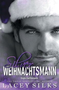 Paperback Silver Weihnachtsmann: Single-Dad Romantik [German] Book