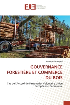 Paperback Gouvernance Forestière Et Commerce Du Bois [French] Book