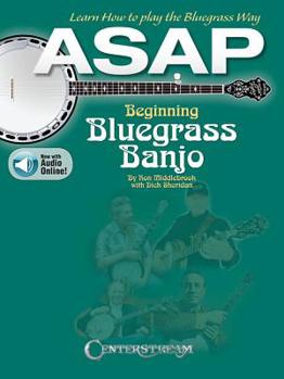 Paperback ASAP Beginning Bluegrass Banjo: Learn How to Pick the Bluegrass Way Book