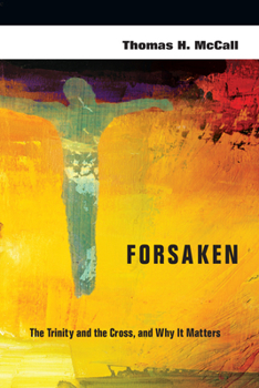 Paperback Forsaken: The Trinity and the Cross, and Why It Matters Book