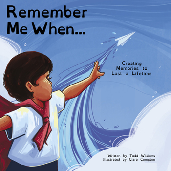 Hardcover Remember Me When...: Creating Memories to Last a Lifetime Book