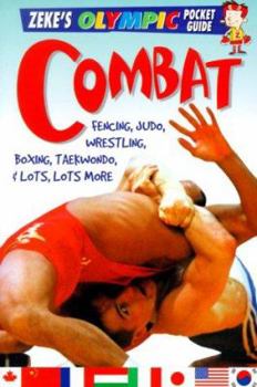 Paperback Combat: Fencing, Judo, Wrestling, Boxing, Taekwondo, and Lots, Lots More Book