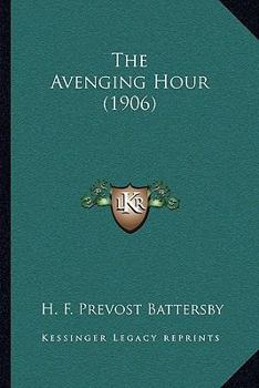 Paperback The Avenging Hour (1906) Book