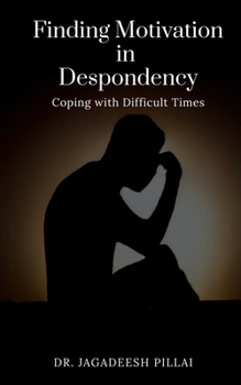 Paperback Finding Motivation in Despondency Book
