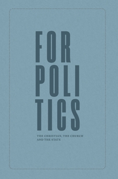 Paperback For Politics: The Christian, the Church and the State Book